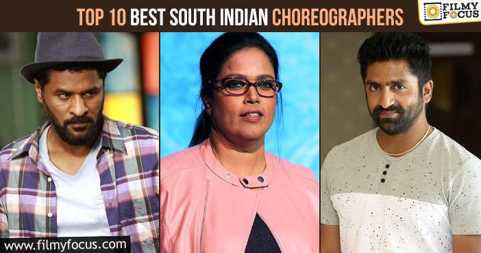 Top 10 Best South Indian Choreographers