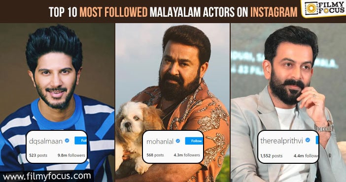 Top 10 Most Followed Malayalam Actors on Instagram - Filmy Focus