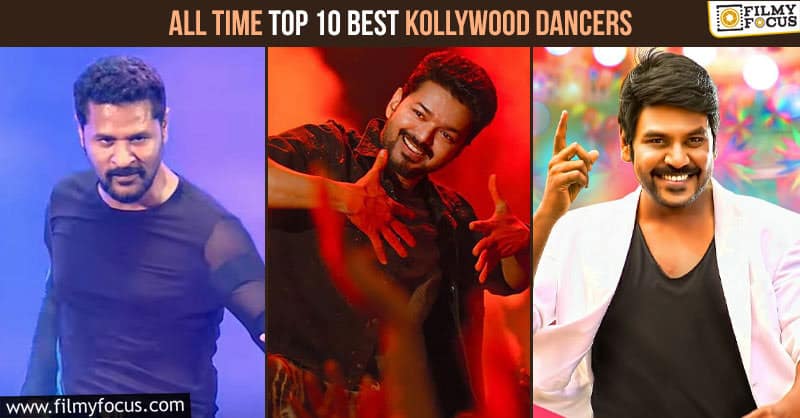Kollywood Best Dancer: Top 10 Best Dancers in Tamil Of All Time