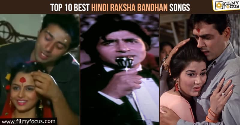 Top 10 Best Raksha Bandhan Hindi Songs To Dedicate To Your Brother/Sister