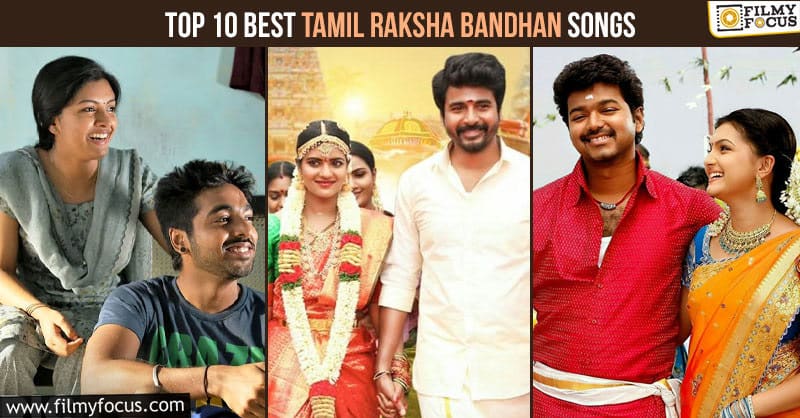 Top 10 Best Raksha Bandhan Tamil Songs To Dedicate To Your Brother/Sister