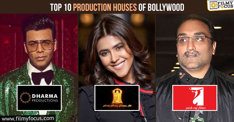 Top 10 Best Production Houses of Bollywood