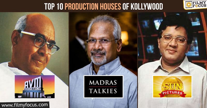 Top 10 Best Production Houses of Kollywood