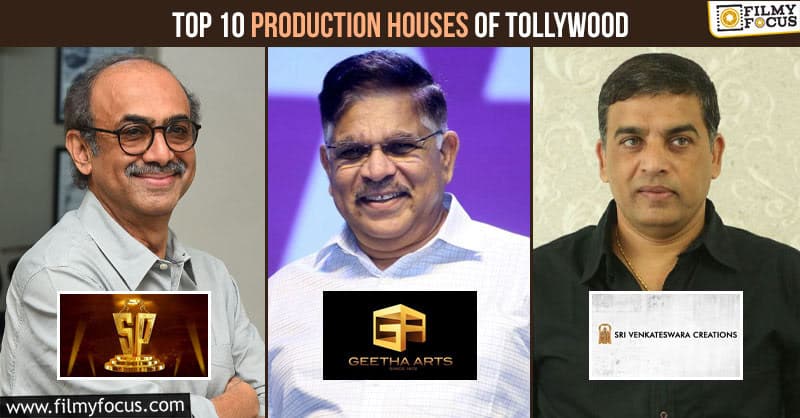 Top 10 Best Production Houses of Tollywood