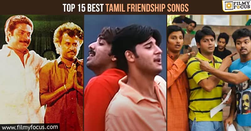 Top 15 Best Friendship Songs in Tamil