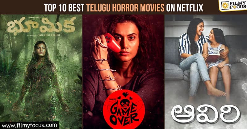 Top 10 Best Telugu Horror Movies on Netflix