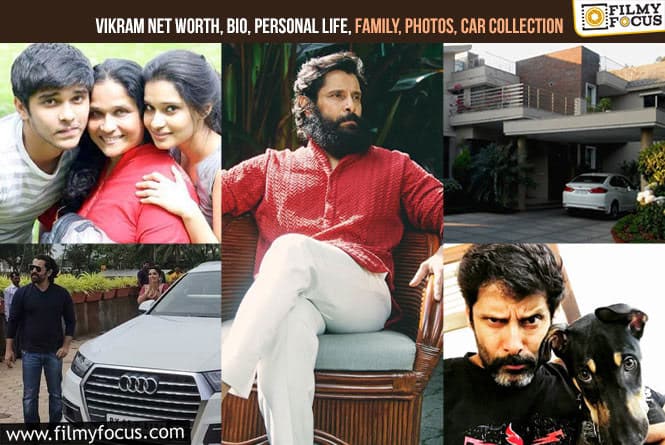 Vikram Net Worth, Bio, Personal Life, Family, Photos, Car Collection