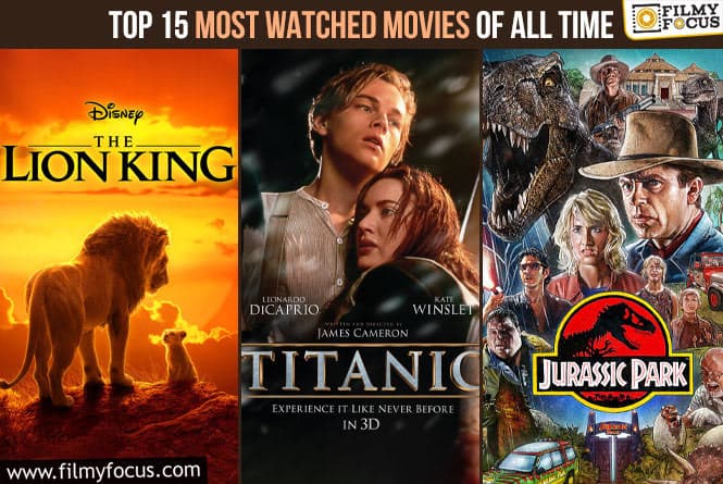 Top 15 Most Watched Movies Of All Time
