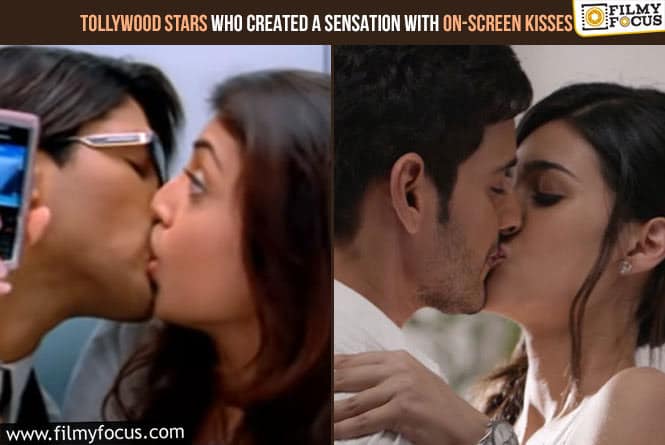 Feature: Tollywood Stars Who Created a Sensation with On-screen Kisses
