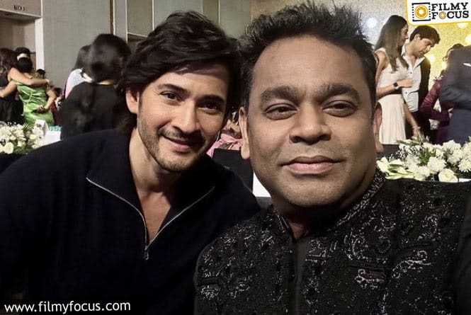 AR Rahman’s Selfie Moment with Mahesh Babu Goes Viral