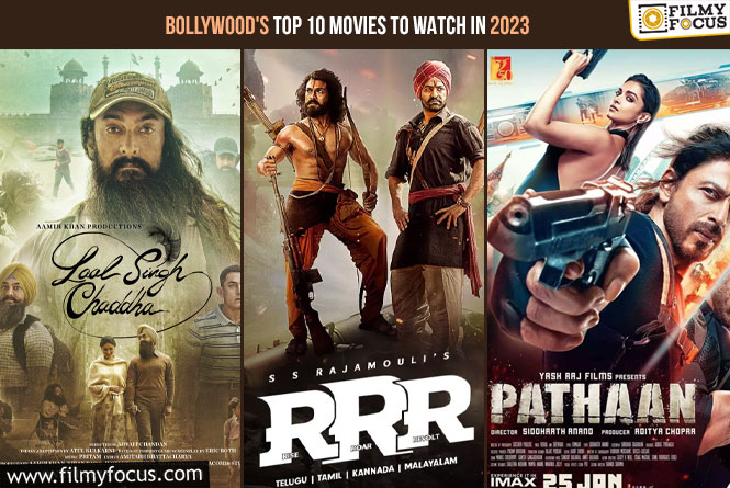 Top 10 Bollywood movies to watch in 2023
