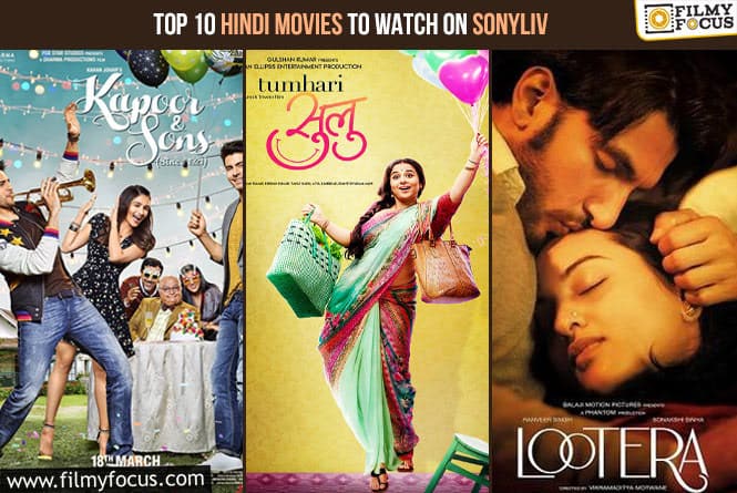 Top 10 Best Hindi Movies to Watch on SonyLIV