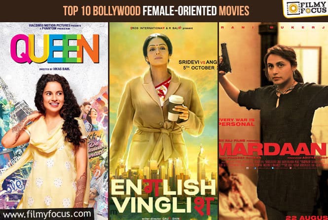 Top 10 Bollywood Female-Oriented Movies