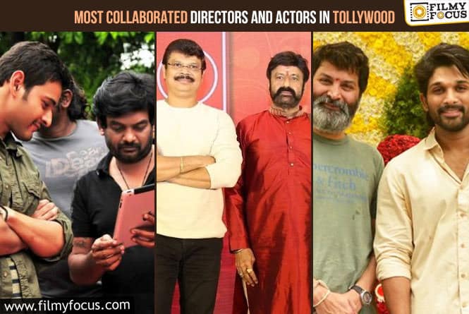 Most Collaborated Directors and Actors in Tollywood