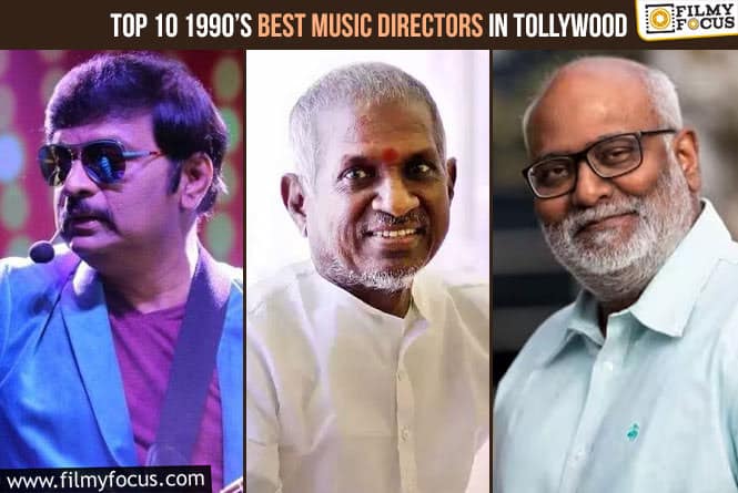 Top 10 1990s Best Music Directors in Tollywood