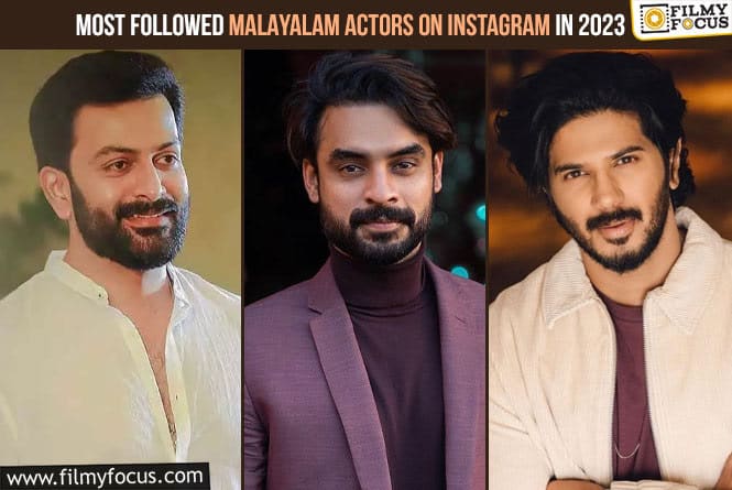 Top 10 Most Followed Malayalam Actors on Instagram in 2023