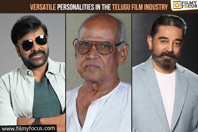 Versatile Personalities in the Telugu Film Industry