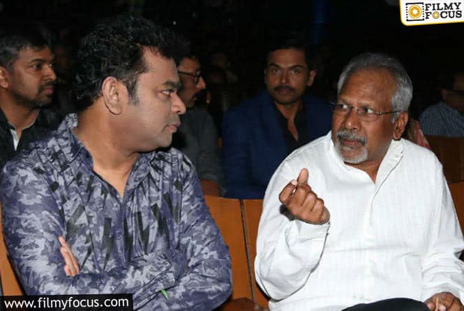 Do you know Mani Ratnam Wanted to fire AR Rahman ?