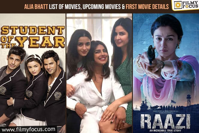 Alia Bhatt List of Movies, Upcoming Movies and First Movie Details