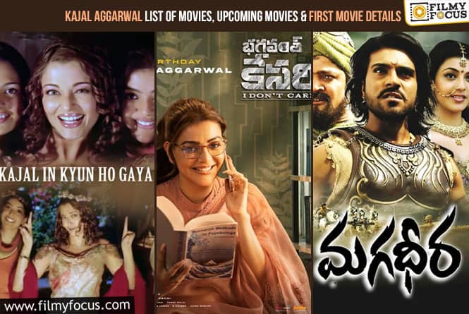Kajal Aggarwal List of Movies, Upcoming Movies and First Movie Details