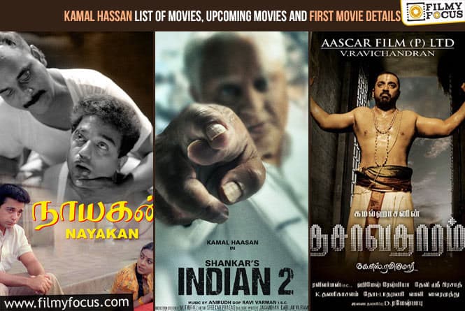 Kamal Hassan List of Movies, Upcoming Movies and First Movie Details