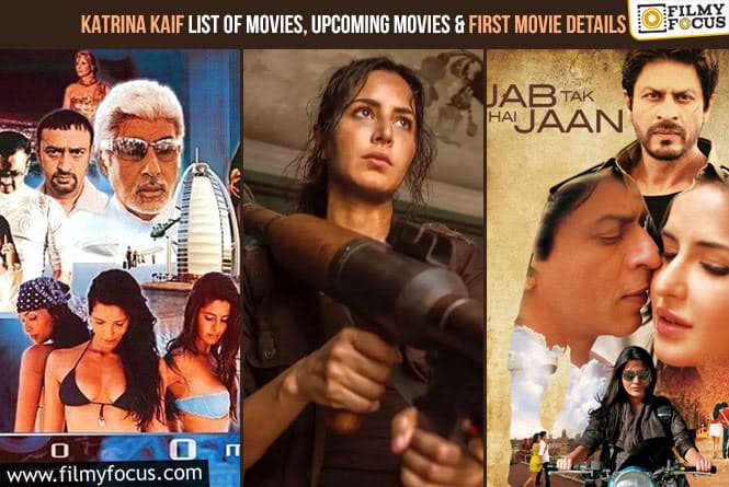 Katrina Kaif List of Movies, Upcoming Movies and First Movie Details