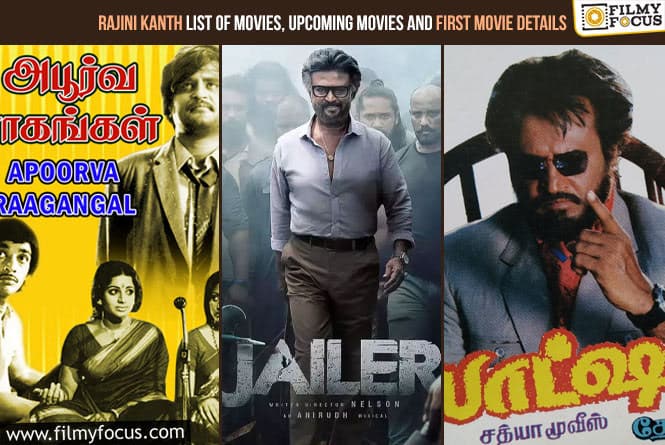 Rajini Kanth List of Movies, Upcoming Movies and First Movie Details