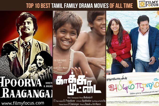 Top 10 Best Tamil Family Drama Movies of All Time