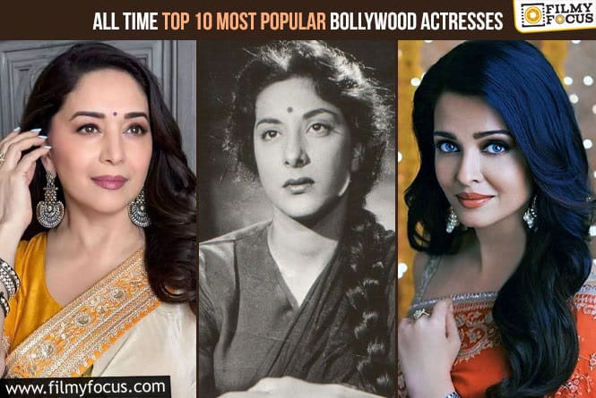 Top 10 Most Popular Bollywood Actresses of All Time