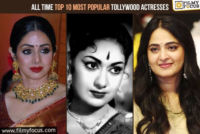 Top 10 Most Popular Tollywood Actresses of All Time