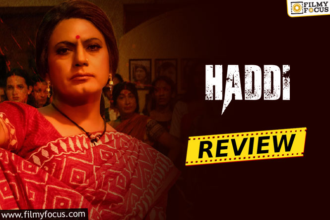 Haddi Movie Review & Rating