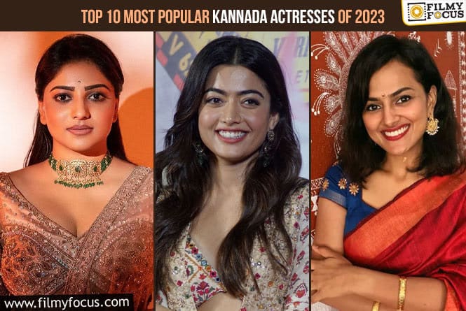 Top 10 Most Popular Kannada Actresses of 2023