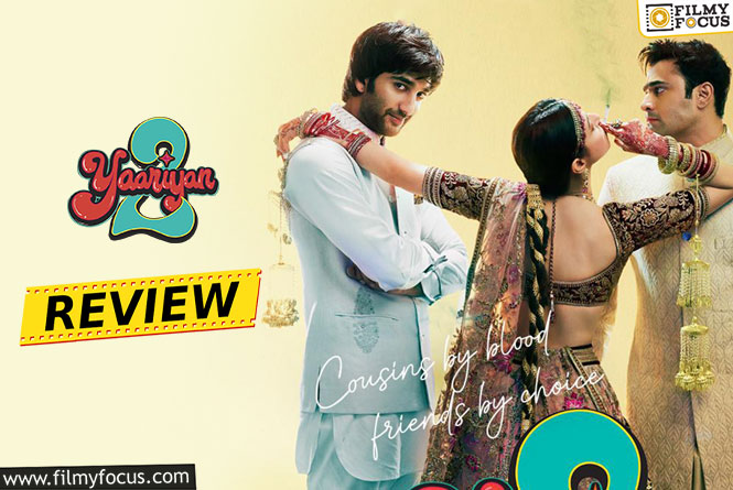 Yaariyan 2 Movie Review & Rating.!