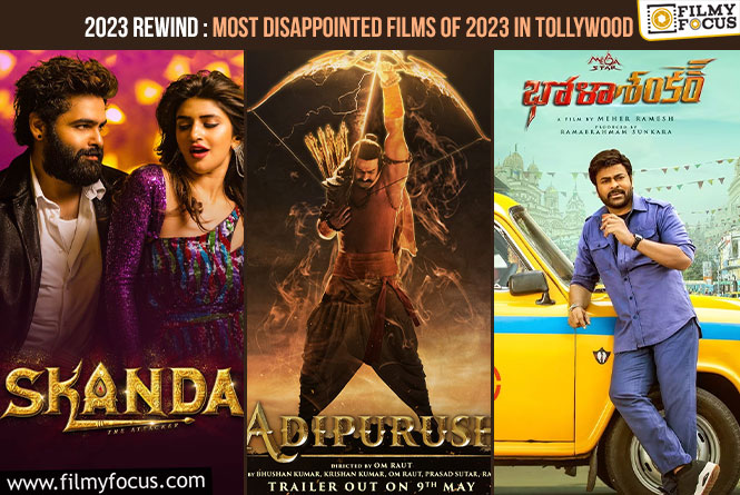 2023 Rewind: Most Disappointed Films of 2023 in Tollywood