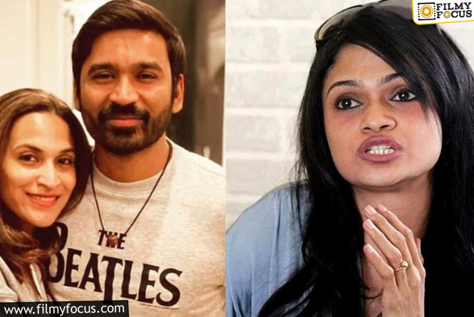 Suchitra’s Remarks About Dhanush And Aishwarya Have Caused A Stir