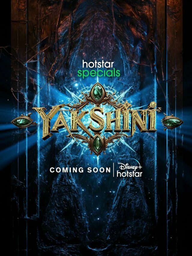 The Horror Fantasy Thriller “Yakshini” Is Now Available On OTT